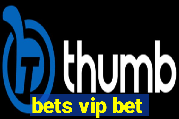 bets vip bet